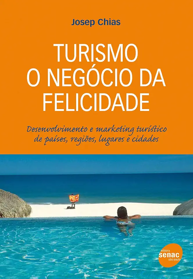 Capa do Livro Turismo o Negócio da Felicidade - Josep Chias