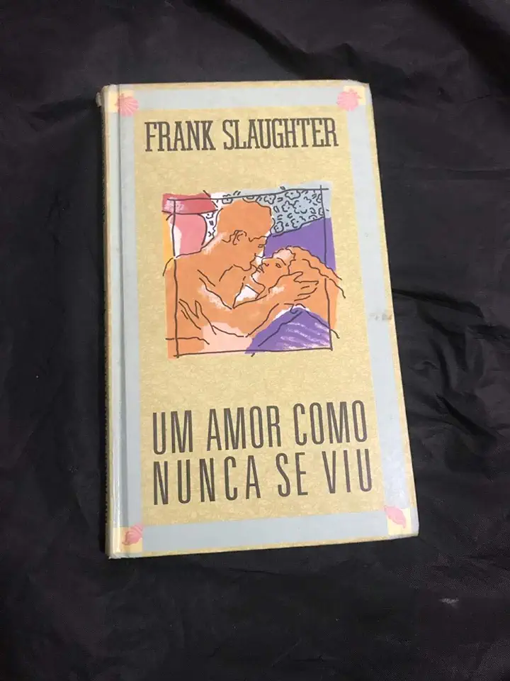 Capa do Livro Um Amor Como Nunca Se Viu - Frank Slaughter