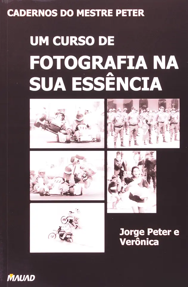 Capa do Livro Um Curso de Fotografia na Sua Essência - Jorge Peter e Verônica