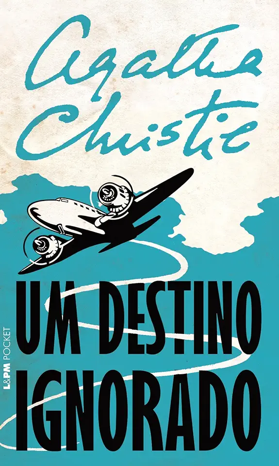 Capa do Livro Um Destino Ignorado - Agatha Christie