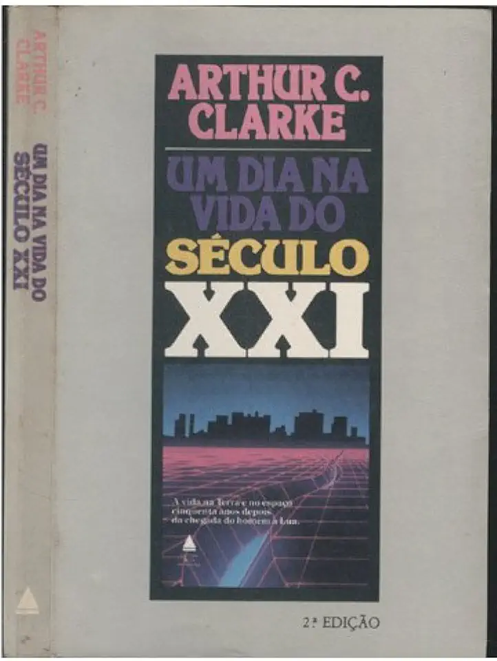 Capa do Livro Um Dia na Vida do Século XXI - Arthur C. Clarke