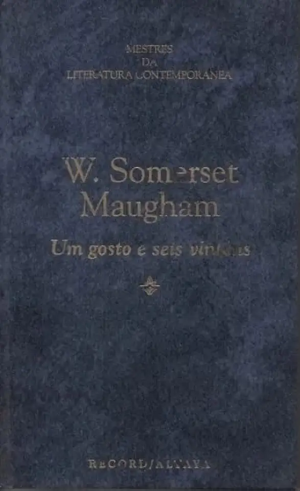 Capa do Livro Um Gosto e Seis Vinténs - W. Somerset Maugham