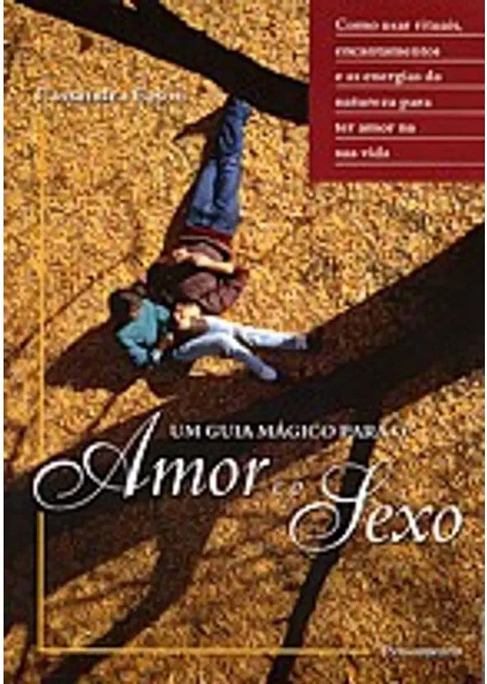 Capa do Livro Um Guia Mágico para o Amor e o Sexo - Cassandra Eason