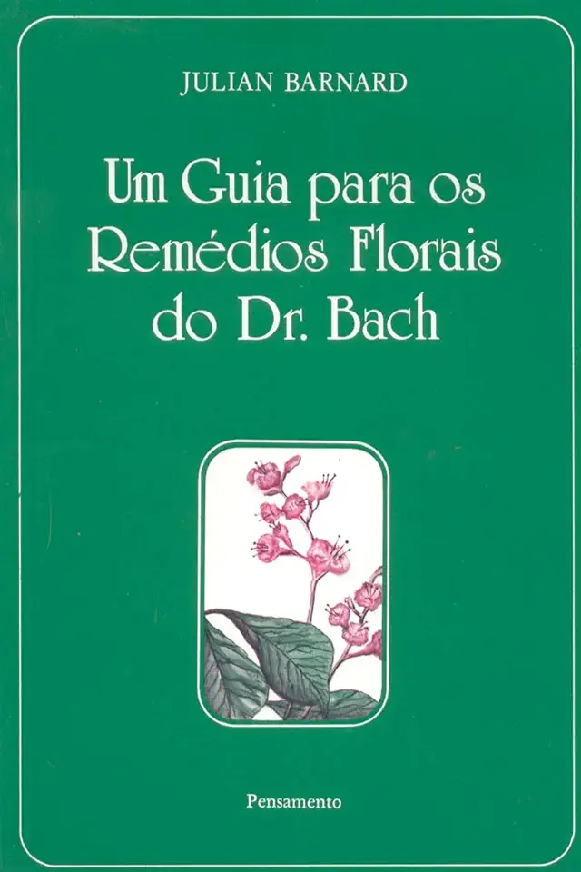 Capa do Livro Um Guia para os Remédios Florais do Dr. Bach - Julian Barnard