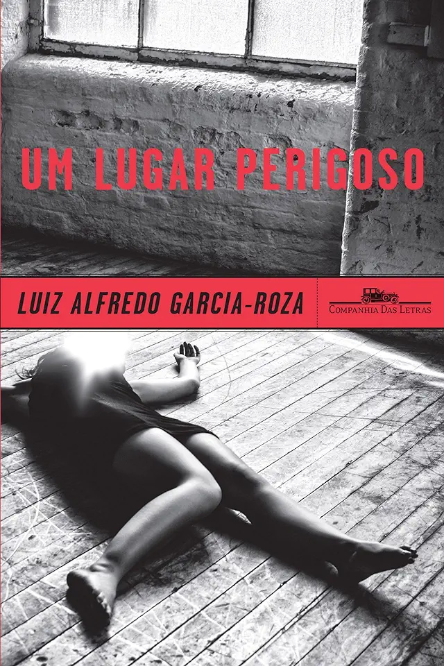 Capa do Livro Um Lugar Perigoso - Luiz Alfredo Garcia-roza