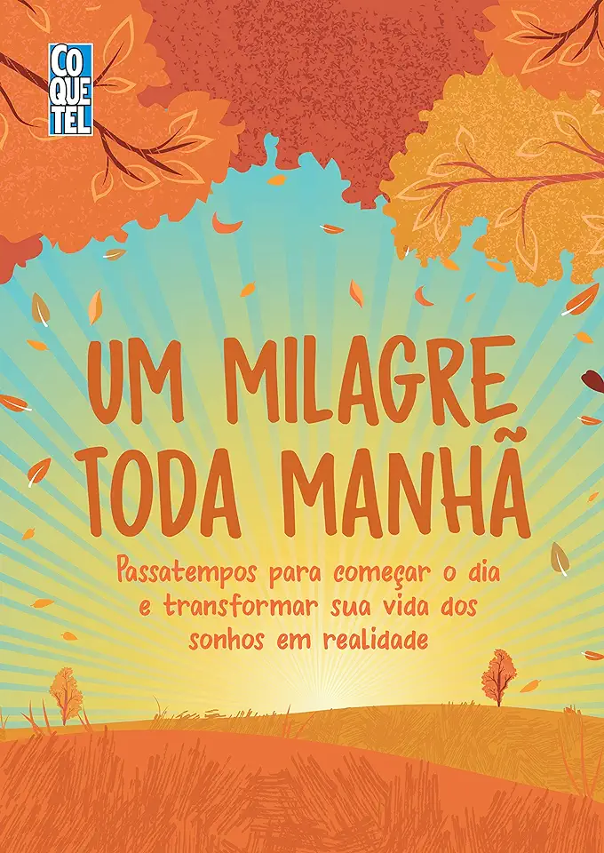 Capa do Livro Um milagre toda manhã - Coquetel, Equipe