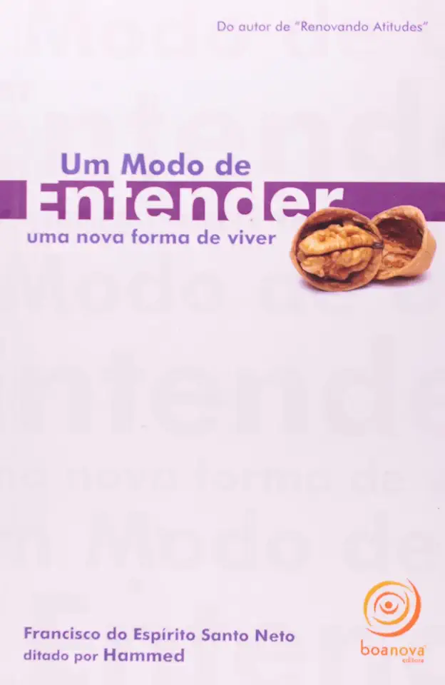 Capa do Livro Um Modo de Entender uma Nova Forma de Viver - Francisco do Espírito Santo Neto