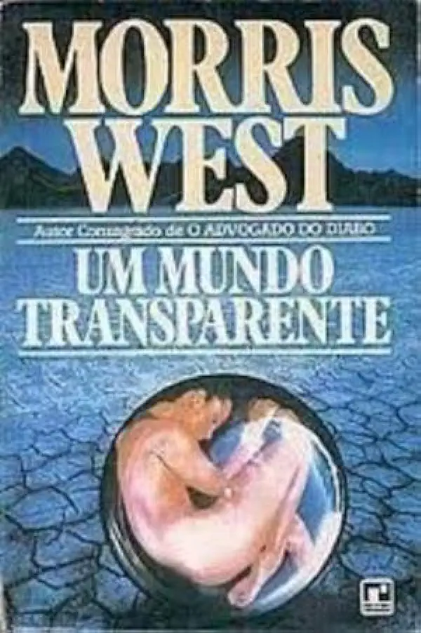 Capa do Livro Um Mundo Transparente - Morris West