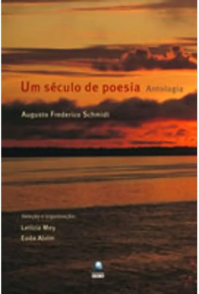 Capa do Livro Um Século de Poesia - Antologia - Augusto Frederico Schmidt