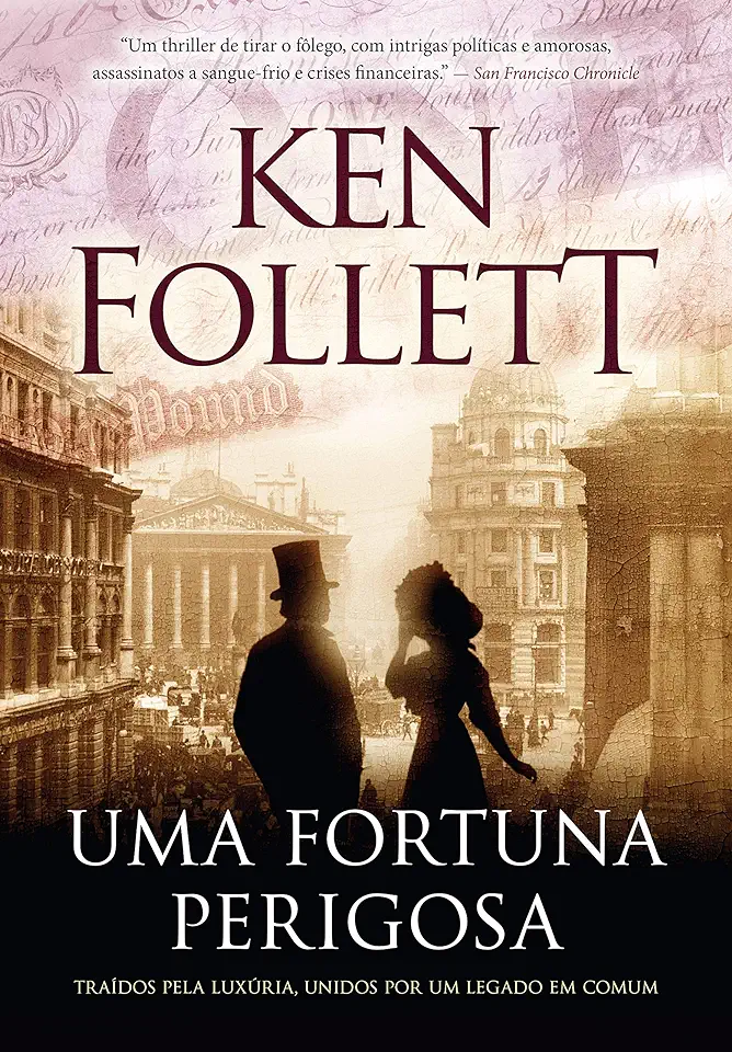 Capa do Livro Uma Fortuna Perigosa - Ken Follett