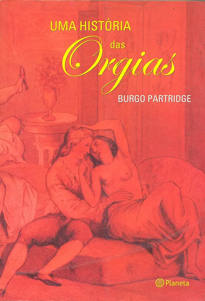 Capa do Livro Uma História das Orgias - Burgo Partridge