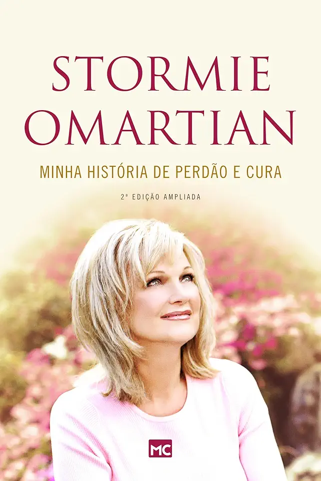 Capa do Livro Uma História de Perdão e Cura - Stormie Omartian