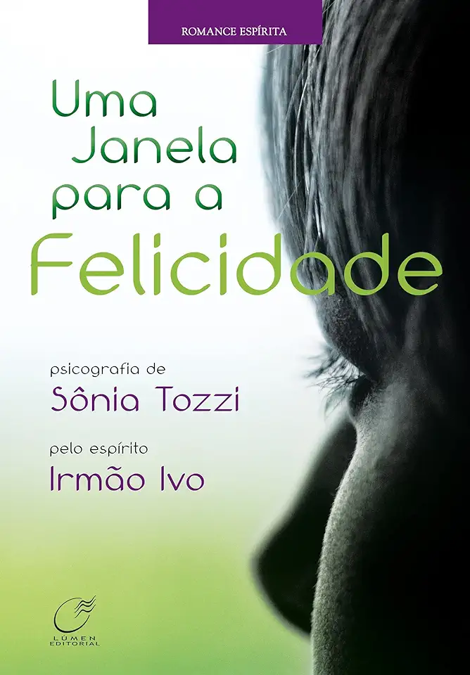 Capa do Livro Uma Janela para a Felicidade - Sônia Tozzi