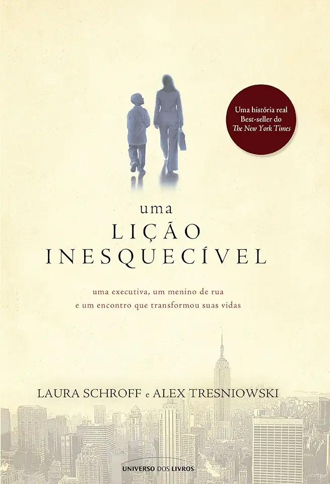 Capa do Livro Uma Lição Inesquecível - Laura Schroff e Alex Tresniowski