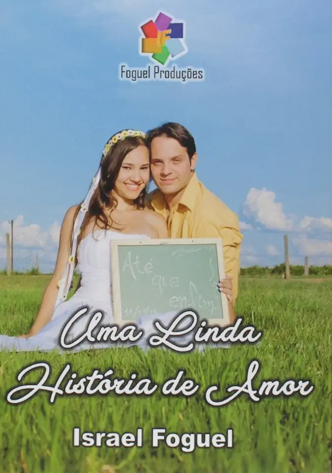 Capa do Livro Uma Linda História de Amor - Israel Foguel