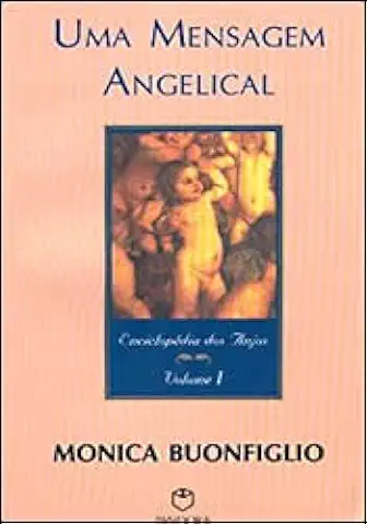 Capa do Livro Uma Mensagem Angelical - Monica Buonfiglio