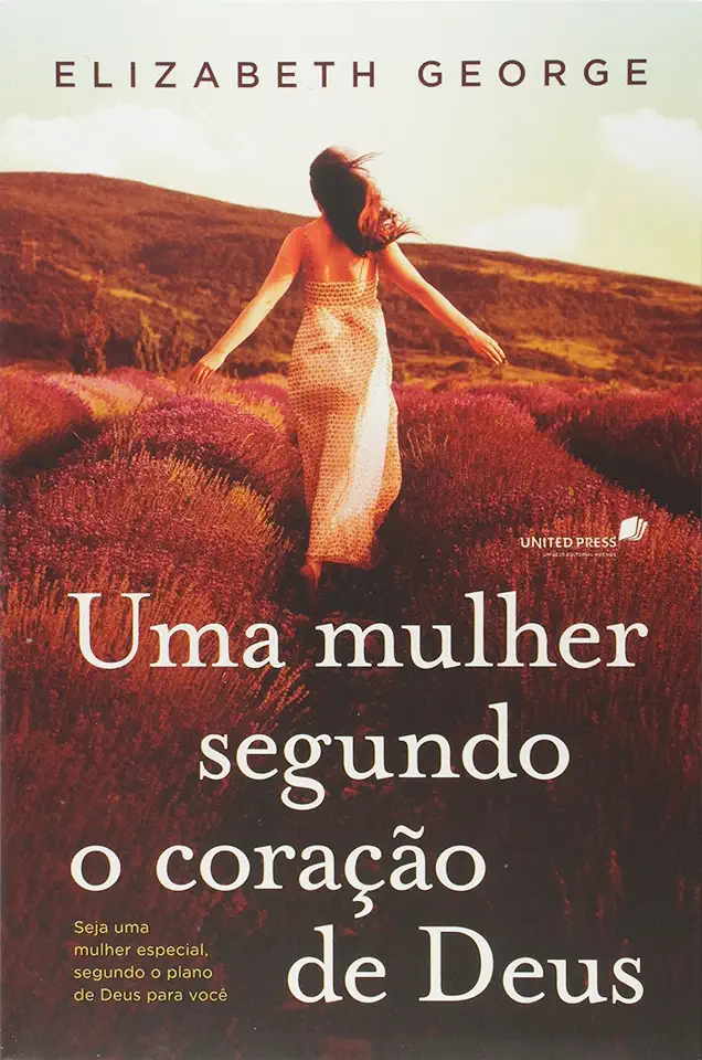 Capa do Livro Uma Mulher Segundo o Coração de Deus - Elizabeth George