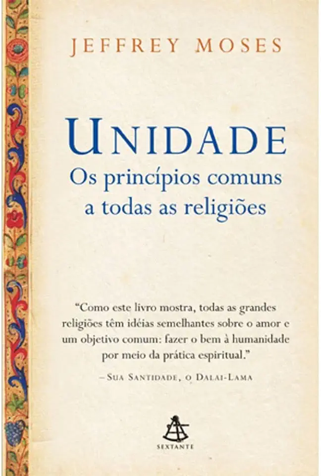 Capa do Livro Unidade - os Princípios Comuns a Todas as Religiões - Jeffrey Moses