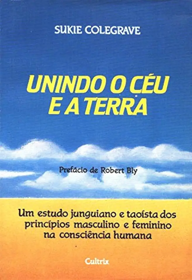 Capa do Livro Unindo o Céu e a Terra - Sukie Colegrave