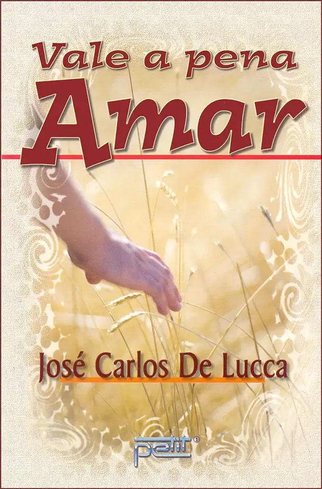 Capa do Livro Vale a Pena Amar - José Carlos de Lucca