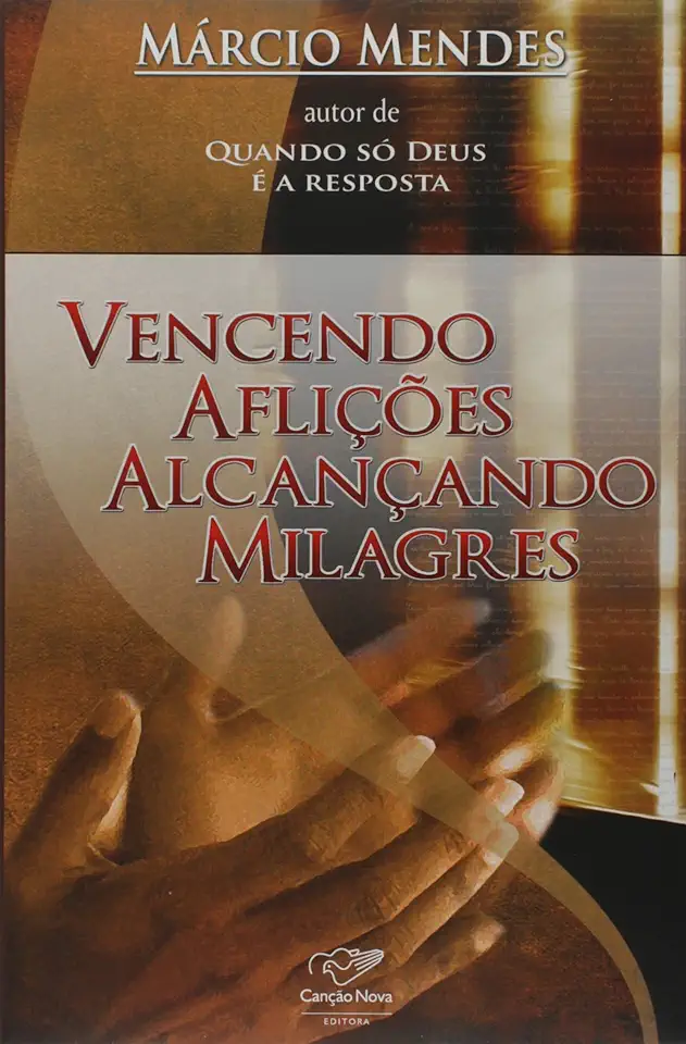 Capa do Livro Vencendo Aflições Alcançando Milagres - Márcio Mendes