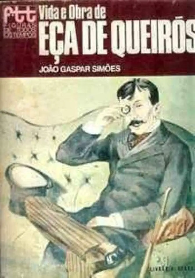 Life and Work of Eça de Queirós - João Gaspar Simões