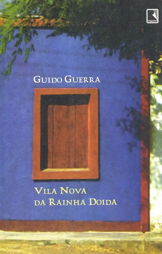 Capa do Livro Vila Nova da Rainha Doida - Guido Guerra