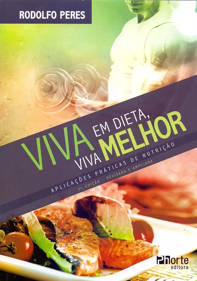 Capa do Livro Viva Em Dieta, Viva Melhor - Rodolfo Peres