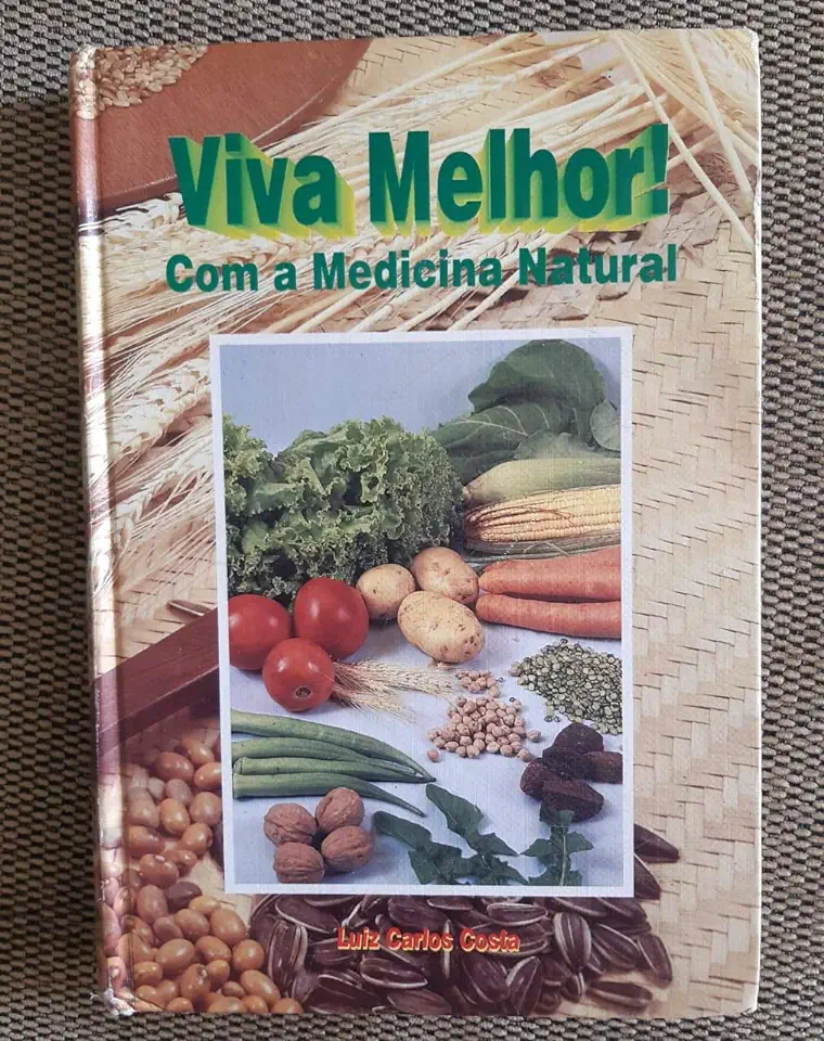 Capa do Livro Viva Melhor! Com a Medicina Natural - Luiz Carlos Costa