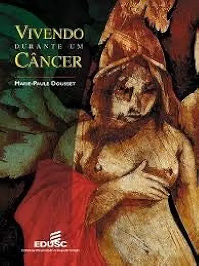 Capa do Livro Vivendo Durante um Câncer - Marie-paule Dousset