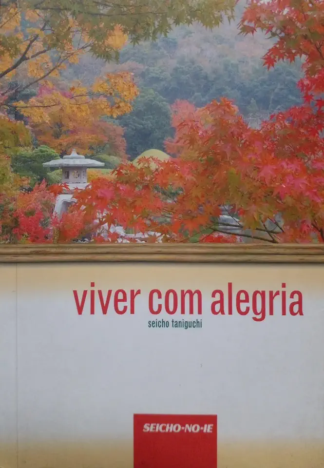 Capa do Livro Viver Com Alegria - Seicho Taniguchi