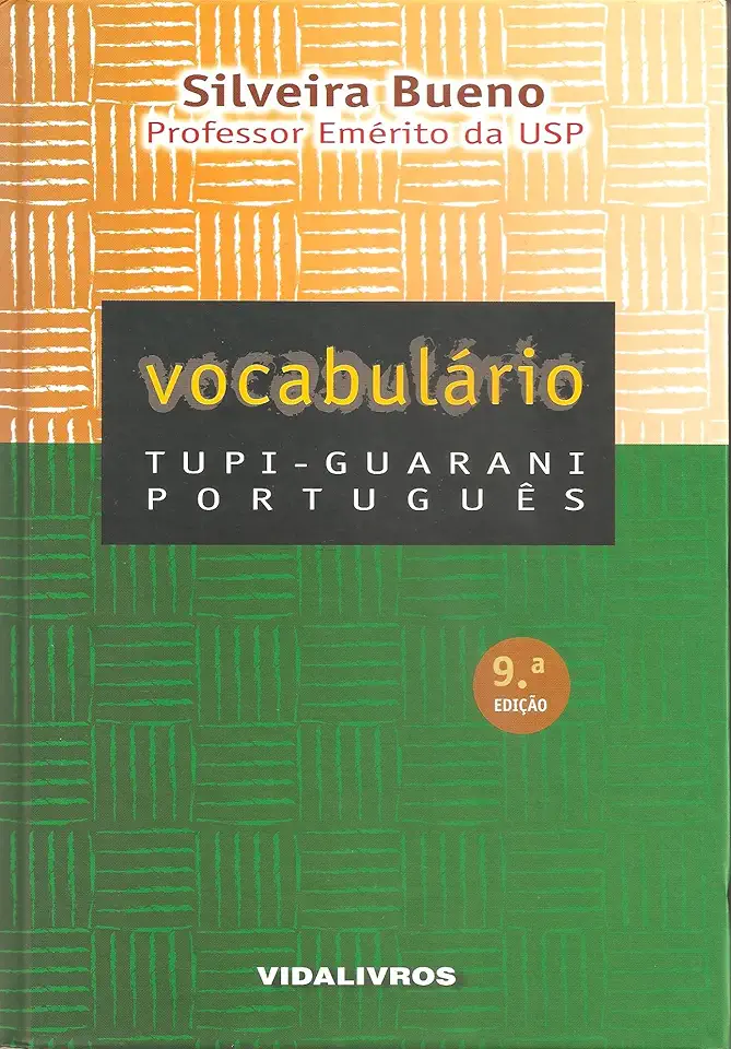 Tupi-Guarani / Portuguese Vocabulary - Silveira Bueno