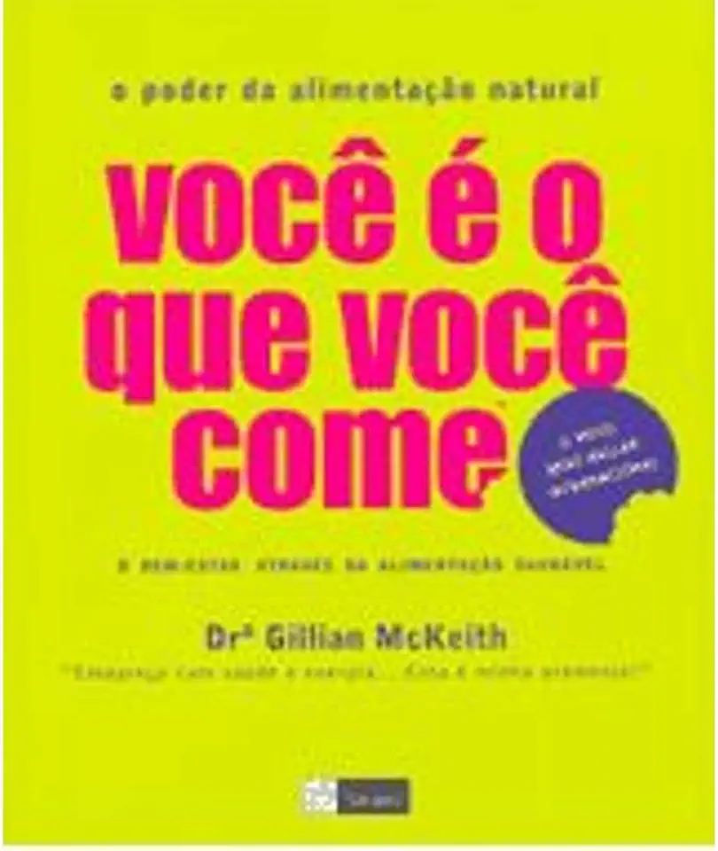 Capa do Livro Você é o Que Você Come - Gillian Mckeith