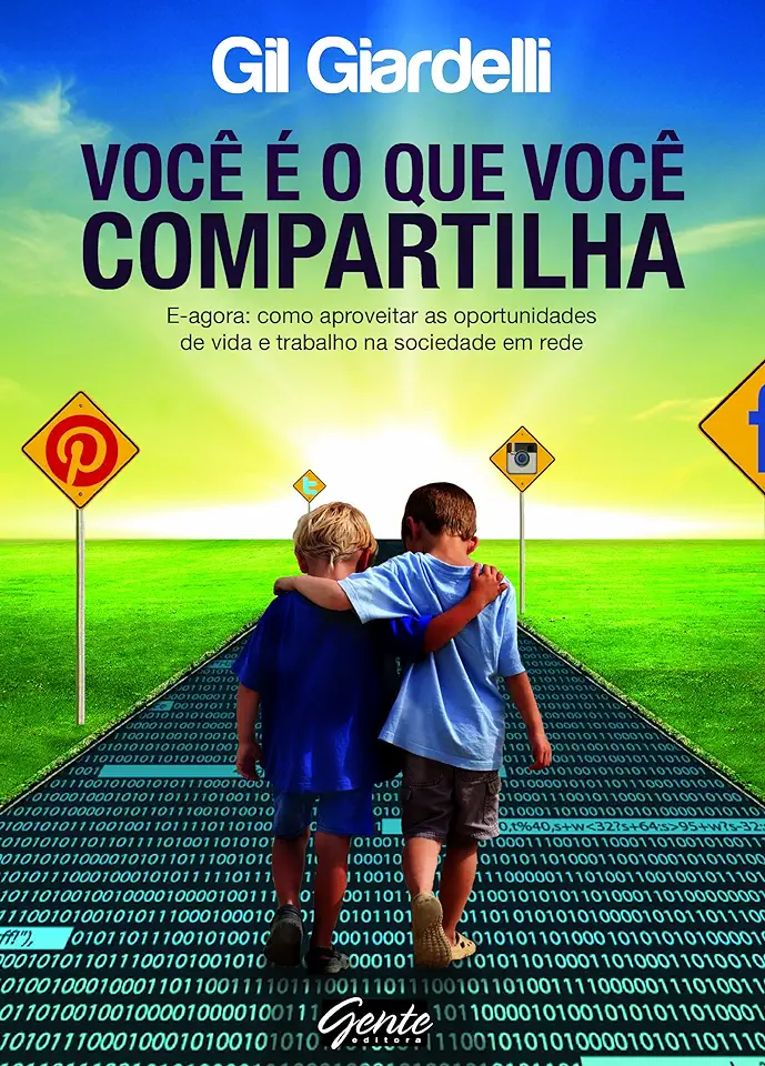 Capa do Livro Voce é o Que Voce Compartilha - Gil Giardelli