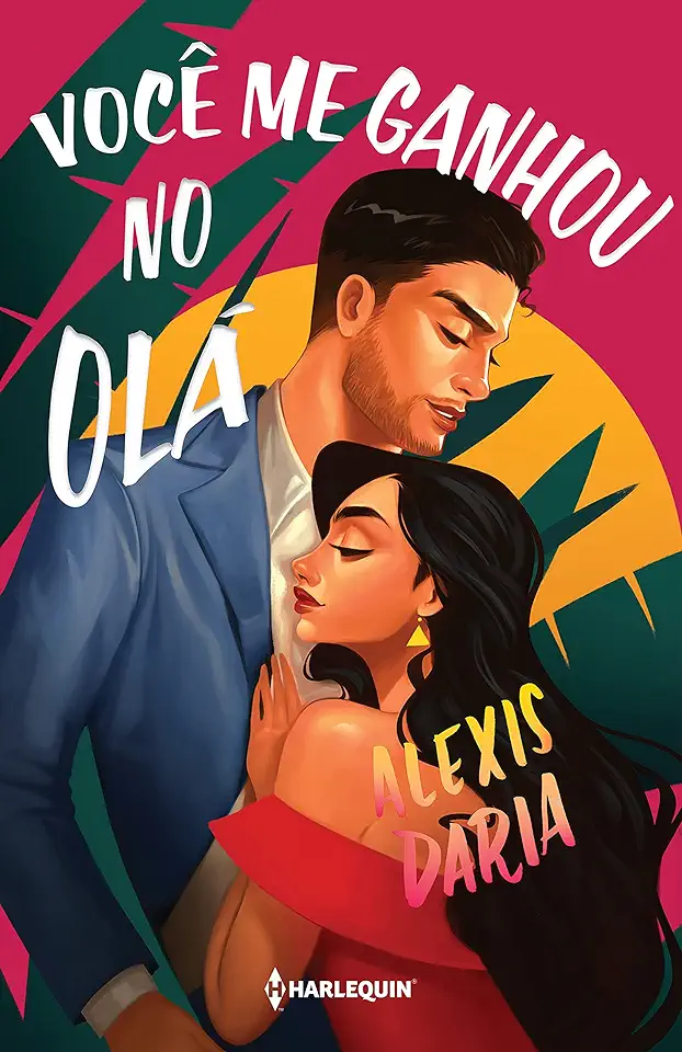 Capa do Livro Você me ganhou no olá - Daria, Alexis