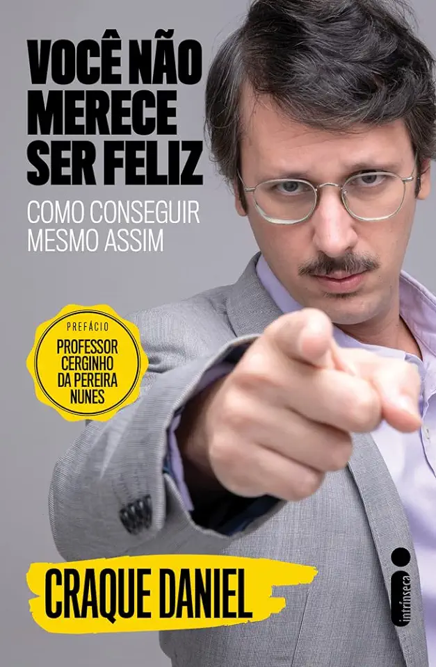 Capa do Livro Você não merece ser feliz: Como conseguir mesmo assim - Pedro Daniel; Leite