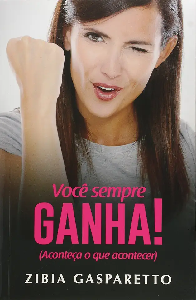 Capa do Livro Você Sempre Ganha! - Zibia Gasparetto