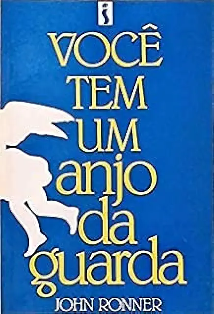 Capa do Livro Você Tem um Anjo da Guarda - John Ronner