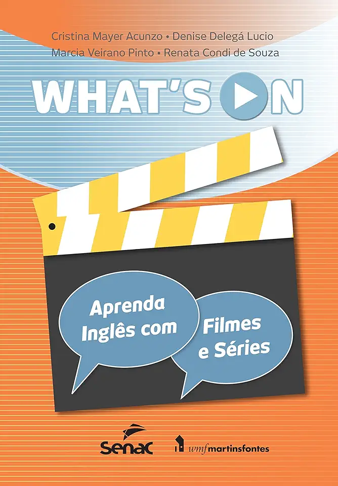 Capa do Livro What s On: Aprenda Inglês Com Filmes e Séries - Cristina Mayer Acunzo