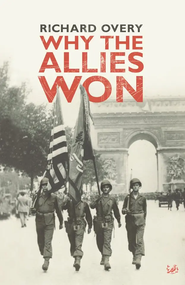 Why the Allies Won - Richard Overy