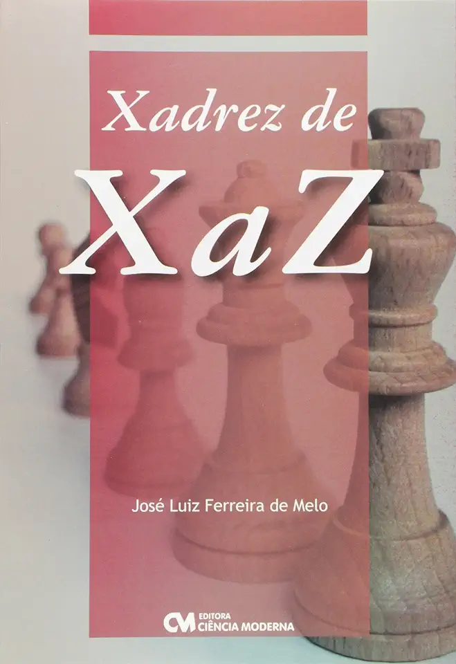 Capa do Livro Xadrez de X a Z - José Luiz Ferreira de Melo