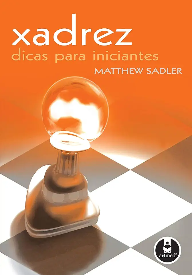 Capa do Livro Xadrez Dicas para Iniciantes - Matthew Sadler