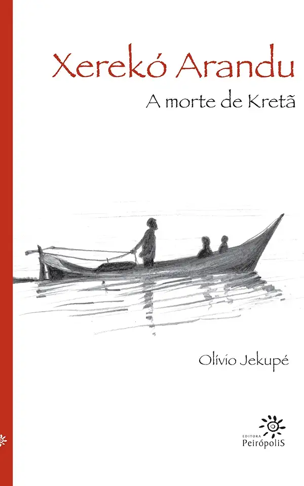 Capa do Livro Xerekó Arandu - a Morte de Kretã - Olívio Jekupé