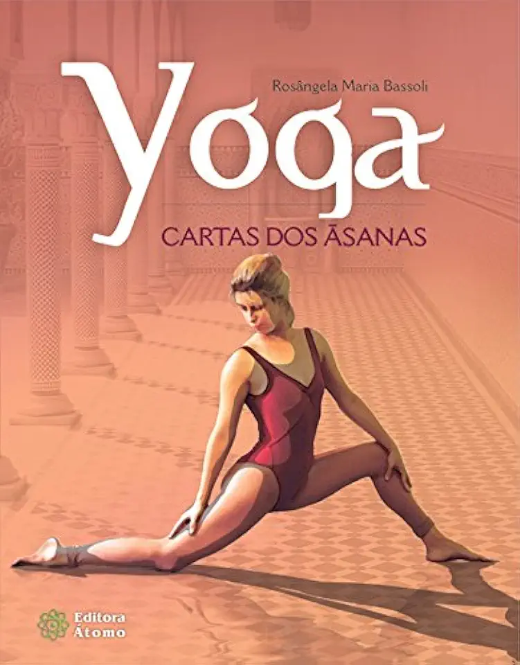 Capa do Livro Yoga: Cartas dos Asanas - Rosângela Maria Bassoli