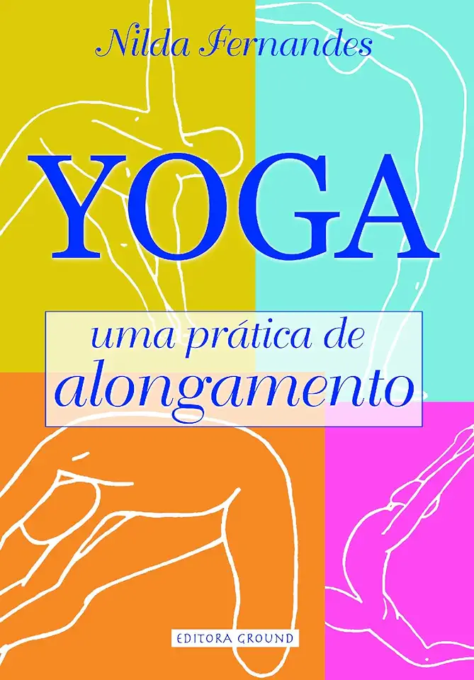 Capa do Livro Yoga uma Prática de Alongamento - Nilda Fernandes