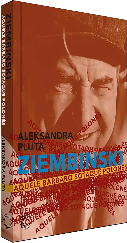 Capa do Livro Ziembinski Aquele Bárbaro Sotaque Polonês - Aleksandra Pluta