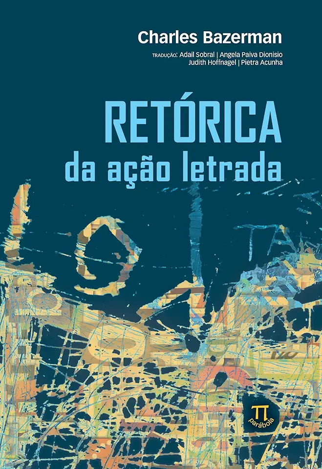 Capa do Livro Retórica da Ação Letrada - Charles Bazerman