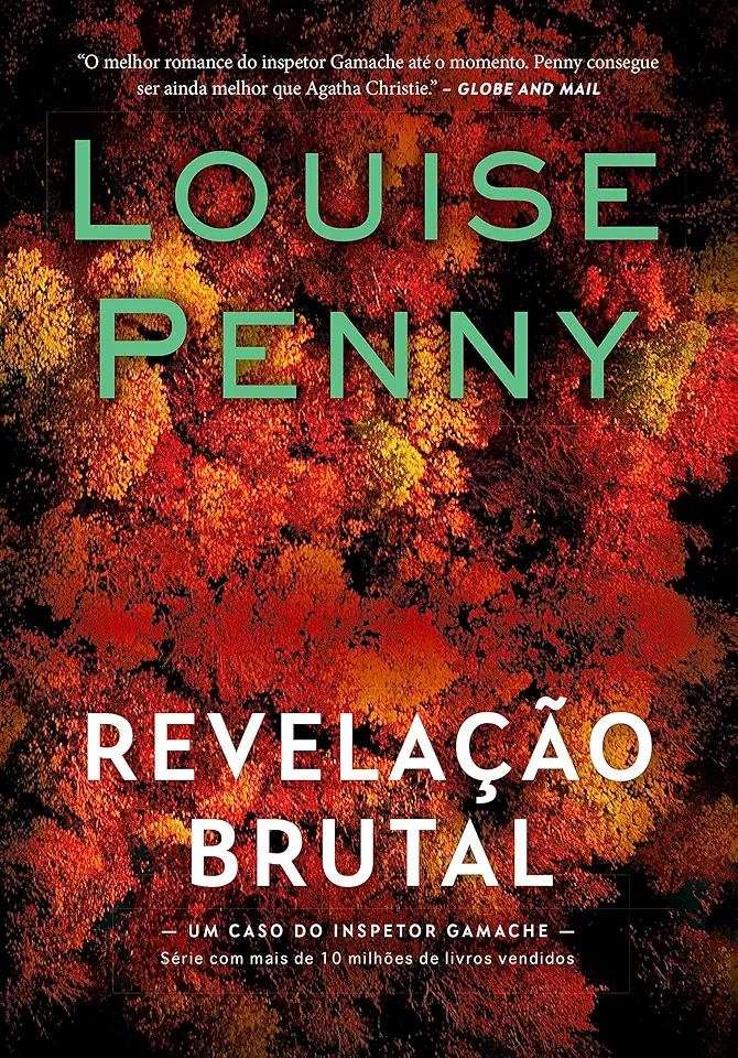 Capa do Livro Revelação Brutal (Inspetor Gamache - Livro 5) - Louise Penny