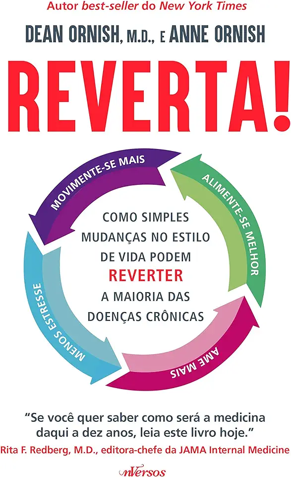 Capa do Livro Reverta! - Como Simples Mudanças no Estilo de Vida Podem Reverter a Maioria das Doenças Crônicas - Ornish, Dean;