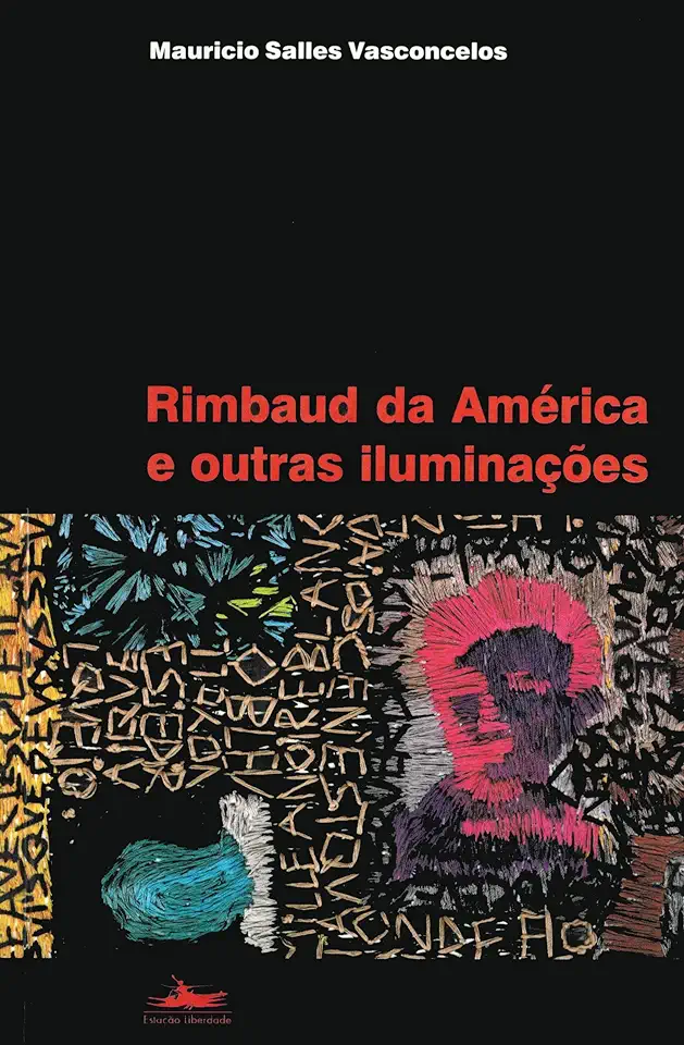 Capa do Livro Rimbaud da América e Outras Iluminações - Mauricio Salles Vasconcelos